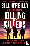 O'Reilly, Bill, Dugard, Martin - Killing the Killers