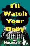 Viel, Neena - I'll Watch Your Baby