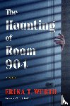 Wurth, Erika T. - Haunting of Room 904