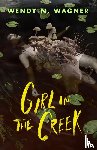 Wagner, Wendy N. - Girl in the Creek
