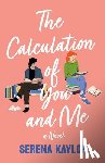 Kaylor, Serena - The Calculation of You and Me