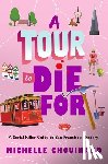 Chouinard, Michelle - A Tour to Die For