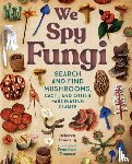 Donnelly, Rebecca - We Spy Fungi