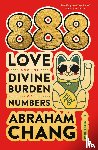 Chang, Abraham - 888 Love and the Divine Burden of Numbers