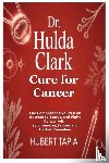 Tapia, Hubert - Dr. Hulda Clark Cure for Cancer