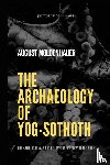 Moldenhauer, August - The Archaeology of Yog-Sothoth