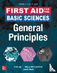 Le, Tao, Hwang, William, Pike, Luke - First Aid for the Basic Sciences: General Principles, Third Edition