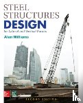 Williams, Alan - Steel Structures Design for Lateral and Vertical Forces, Second Edition