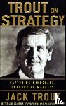 Trout, Jack - Jack Trout on Strategy