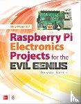 Norris, Donald - Raspberry Pi Electronics Projects for the Evil Genius