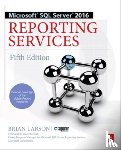 Larson, Brian - Microsoft SQL Server 2016 Reporting Services, Fifth Edition