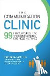Pachter, Barbara, Cowie, Denise - The Communication Clinic: 99 Proven Cures for the Most Common Business Mistakes