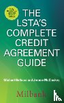 Bellucci, Michael, McCluskey, Jerome - The LSTA's Complete Credit Agreement Guide, Second Edition