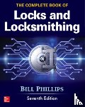 Phillips, Bill - The Complete Book of Locks and Locksmithing, Seventh Edition