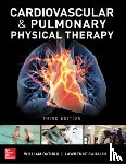 DeTurk, William, Cahalin, Lawerence - Cardiovascular and Pulmonary Physical Therapy, Third Edition