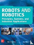 Miller, Rex, Miller, Mark - Robots and Robotics: Principles, Systems, and Industrial Applications