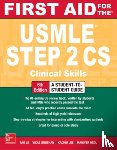 Le, Tao, Bhushan, Vikas - First Aid for the USMLE Step 2 CS, Sixth Edition