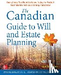 Gray, Douglas - The Canadian Guide to Will and Estate Planning: Everything You Need to Know Today to Protect Your Wealth and Your Family Tomorrow, Fourth Edition
