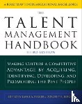 Berger, Lance, Berger, Dorothy - The Talent Management Handbook, Third Edition: Making Culture a Competitive Advantage by Acquiring, Identifying, Developing, and Promoting the Best People