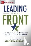 Morgan, Angie, Lynch, Courtney - Leading from the Front: No-Excuse Leadership Tactics for Women