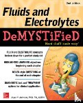 Johnson, Joyce - Fluids and Electrolytes Demystified, Second Edition