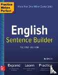 Swick, Ed - Practice Makes Perfect English Sentence Builder, Second Edition