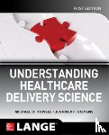Howell, Michael, Stevens, Jennifer - Understanding Healthcare Delivery Science