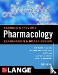 Katzung, Bertram, Kruidering-Hall, Marieke, Tuan, Rupa Lalchandani, Vanderah, Todd W. - Katzung & Trevor's Pharmacology Examination and Board Review, Thirteenth Edition