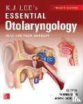 Chan, Yvonne, Goddard, John - KJ Lee's Essential Otolaryngology