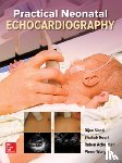 Siassi, Bijan, Noori, Shahab, Wong, Pierre, Acherman, Ruben - Practical Neonatal Echocardiography