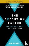 Perell, Kim - The Execution Factor: The One Skill that Drives Success