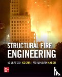 Kodur, Venkatesh, Naser, Mohannad - Structural Fire Engineering