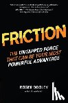 Dooley, Roger - FRICTION-The Untapped Force That Can Be Your Most Powerful Advantage