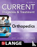 McMahon, Patrick, Skinner, Harry - CURRENT Diagnosis & Treatment Orthopedics, Sixth Edition