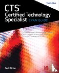 AVIXA Inc., NA, Ciddor, Andy - CTS Certified Technology Specialist Exam Guide, Third Edition