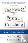 Colan, Lee, Davis-Colan, Julie - The Power of Positive Coaching: The Mindset and Habits to Inspire Winning Results and Relationships