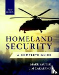Sauter, Mark, Carafano, James - Homeland Security, Third Edition: A Complete Guide