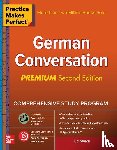 Swick, Ed - Practice Makes Perfect: German Conversation, Premium Second Edition