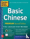 Wu, Xiaozhou, Liu, Feng-hsi, Liao, Rongrong - Practice Makes Perfect: Basic Chinese, Premium Second Edition