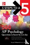 Inc., Anaxos, Williams, Lauren - 5 Steps to a 5: 500 AP Psychology Questions to Know by Test Day, Third Edition