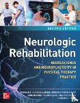 Larsen, Deborah S. Nichols, Kegelmeyer, Deborah, Buford, John, Kloos, Anne - Neurologic Rehabilitation, Second Edition: Neuroscience and Neuroplasticity in Physical Therapy Practice