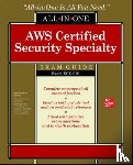 Pierce, Tracy, Kodandaramaiah, Aravind, Rosa, Alex, Koike, Rafael - AWS Certified Security Specialty All-in-One Exam Guide (Exam SCS-C01)
