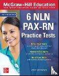 Brennan, Joseph - McGraw-Hill Education 6 NLN PAX-RN Practice Tests, Second Edition