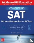 Black, Christopher - McGraw-Hill Education Conquering the SAT Writing and Language Test and SAT Essay, Third Edition