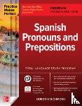 Richmond, Dorothy - Practice Makes Perfect: Spanish Pronouns and Prepositions, Premium Fourth Edition