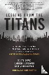 Davis, Scott, Copeland, Carter, Wertheimer, Rob - Lessons from the Titans: What Companies in the New Economy Can Learn from the Great Industrial Giants to Drive Sustainable Success