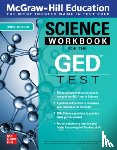 McGraw Hill Editores, Mexico - McGraw-Hill Education Science Workbook for the GED Test, Third Edition