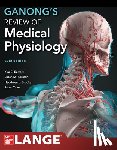 Barrett, Kim, Brooks, Heddwen, Barman, Susan, Yuan, Jason - Ganong's Review of Medical Physiology