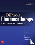 DiPiro, Joseph, Yee, Gary, Haines, Stuart T., Nolin, Thomas D. - DiPiro's Pharmacotherapy: A Pathophysiologic Approach