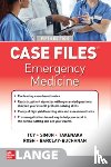 Toy, Eugene, Simon, Barry, Takenaka, Katrin Y., Rosh, Adam - Case Files: Emergency Medicine, Fifth Edition